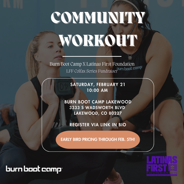 Community Workout: Burn Boot Camp Lakewood × Latinas First Foundation